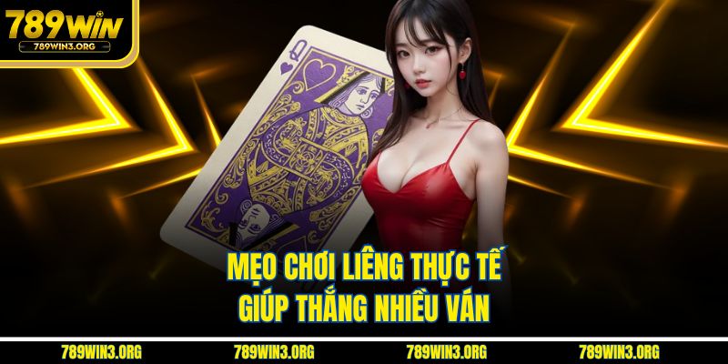 Mẹo chơi liêng thực tế giúp thắng nhiều ván